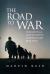 The Road to War : Presidential Commitments Honored and Betrayed