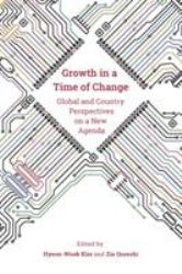 Growth in a Time of Change : Global and Country Perspectives on a New Agenda