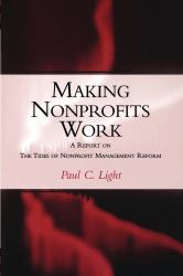Making Nonprofits Work : A Report on the Tides of Nonprofit Management Reform