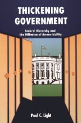 Thickening Government : Federal Hierarchy and the Diffusion of Accountability