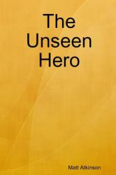 The Unseen Hero