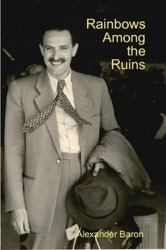 Rainbows among the Ruins