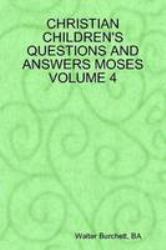 Christian children's questions and answers moses Volume 4
