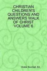 Christian children's questions and answers walk of christ Volume 6