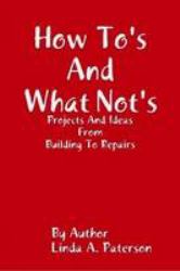 How to's and What Not's