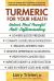 Turmeric for Your Health : Nature's Most Powerful Anti-Inflammatory