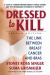 Dressed to Kill--Second Edition : The Link Between Breast Cancer and Bras