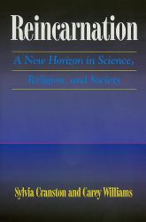 Reincarnation : A New Horizon in Science, Religion and Society