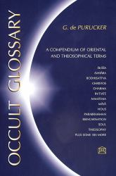 Occult Glossary : A Compendium of Oriental and Theosophical Terms