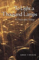 To Light a Thousand Lamps : A Theosophic Vision