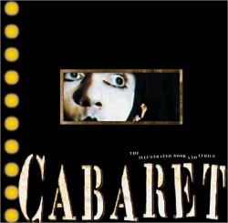 Cabaret : The Illustrated Book and Lyrics