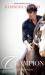Champion : A Modern Regency Romance Champion : A Modern Regency Romance