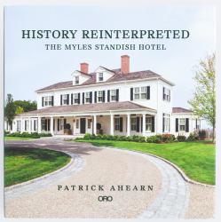 History Reinterpreted : The Myles Standish Hotel