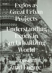 Expos As Great Urban Projects : Present and Future