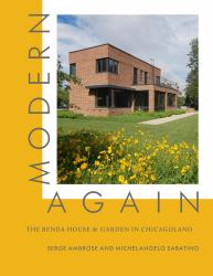 Modern, Again : The Benda House and Garden in Chicagoland