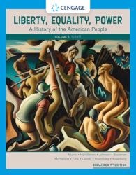 Bundle: Liberty, Equality, Power: a History of the American People, Volume 1: to 1877, Loose-Leaf Version, Enhanced + MindTap History, 2 Terms (12 Months) Printed Access Card