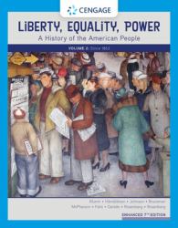 Bundle: Liberty, Equality, Power: a History of the American People, Volume 2: since 1863, Loose-Leaf Version, Enhanced + MindTap History, 2 Terms (12 Months) Printed Access Card