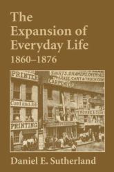 Expansion of Everyday Life, 1860-1876