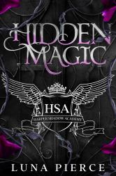 Hidden Magic : Harper Shadow Academy (Book One)