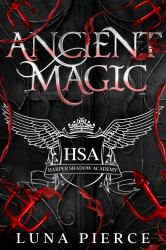 Ancient Magic : Harper Shadow Academy (Book Four)