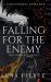 Falling for the Enemy : The Complete Series