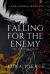 Falling for the Enemy : The Complete Series