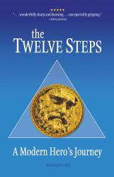 The Twelve Steps : A Modern Hero's Journey