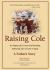 Raising Cole : Developing Life's Greatest Relationship, Embracing Life's Greatest Tragedy: a Father's Story