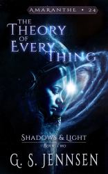 The Theory of Everything : Shadows & Light Book Two