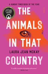 The Animals in That Country : Winner of the Arthur C. Clarke Award