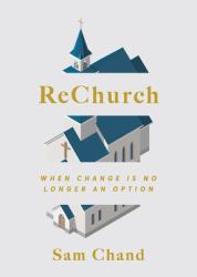ReChurch : When Change Is No Longer an Option