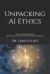 Unpacking AI Ethics : Practical Advances in Artificial Intelligence and Machine Learning