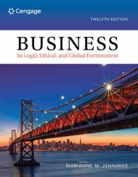 Business : Its Legal, Ethical, and Global Environment