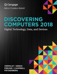 Bundle: Discovering Computers ©2018: Digital Technology, Data, and Devices, Loose-Leaf Version + SAM 365 and 2019 Assessments, Training and Projects Printed Access Card with Access to EBook, 2 Terms