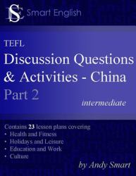 Smart English - Tefl Discussion Questions and Activities - China : Teacher's Book Part 2 (First Edition)