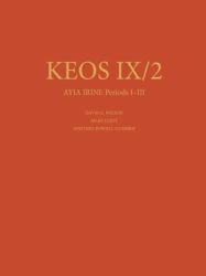 Ayia Irini : Periods I-III: the Neolithic and Early Bronze Age Settlements: Part 2: the Architecture and Stratigraphy