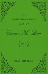 The Unselected Journals of Emma M. Lion : Vol. 8