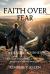 Faith over Fear : A Healing Journey