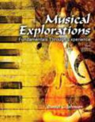 Musical Explorations : Fundamentals Through Experience
