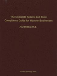 The Complete Federal and State Compliance Guide for Hoosier Business