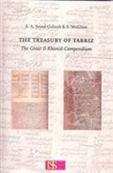 The Treasury of Tabriz : The Great il-Khanid Compendium