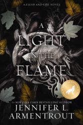 A Light in the Flame : A Flesh and Fire Novel