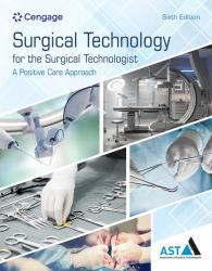 Surgical Technology for the Surgical Technologist : A Positive Care Approach