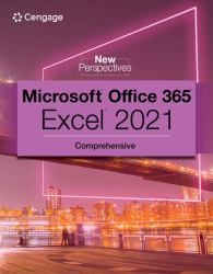 New Perspectives Collection, MicrosoftÂ 365Â and ExcelÂ 2021 Comprehensive