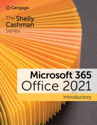 The Shelly Cashman SeriesÂ® MicrosoftÂ® 365Â® and OfficeÂ® 2021 Introductory