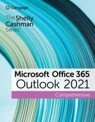 The Shelly Cashman SeriesÂ® MicrosoftÂ® Office 365Â® and OutlookÂ® 2021 Comprehensive