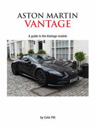 Aston Martin Vantage : A Guide to the Vantage Models
