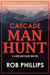 Cascade Manhunt : A Luke Mccain Novel