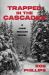 Trapped in the Cascades : A Luke Mccain Novel