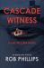 Cascade Witness : A Luke Mccain Novel